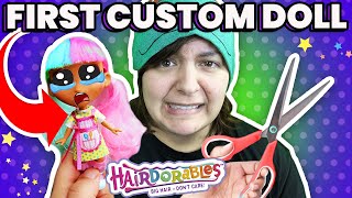 Trying First Custom Doll OOAK Hairdorables Dollightful Guided