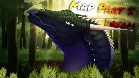 .:MAP:. \\ Wings of Fire "Dream" PART 5 //