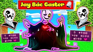 JAYGRAY CHẾ TẠO THÀNH CÔNG BỘ GIÁP BÁC GASTER SIÊU MẠNH TRONG MINECRAFT*JAY BÁC GASTER BA CỦA SANS 😎