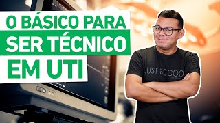 Você sabe o BÁSICO para ser TÉCNICO em UTI?