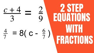2 Step Equations with Fractions Examples