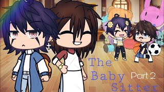 ~ The Babysitter ~ || Mini movie (2/4) || ~ Gacha life