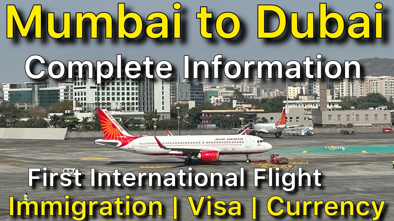 India to Dubai Travel Guide 2026 | Mumbai to Dubai Airindia Flight Complete Information 