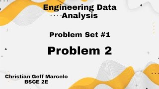 ENGINEERING DAT ANALYSIS Assignment, Problem #2
