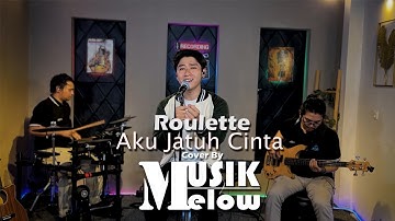 Roulette - Aku Jatuh Cinta | Musik Melow_Gerrypermanasantosa | Cover