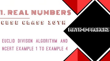 CBSE CLASS 10 | Euclid Division Algorithm | example 1 to example 4 |