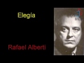 Elegía, Rafael Alberti