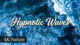 🌊Hypnotic Waves for Meditation 🌊 Instant Calm 4K Nature