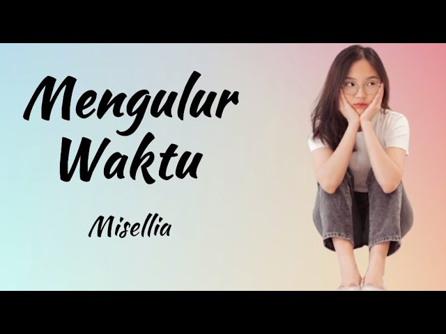 Misellia - Mengulur Waktu (Lirik Lagu Indonesia) | Penyendiri class=