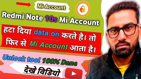 Redmi Note 10S Mi Account Remove Unlock Tool Redmi Note 10S Mi Account Remove Permanent Unlock Tool