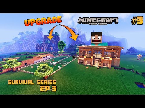 I Upgrade my house || MINECRAFT PE || Survival Series EP-3 || Sahil ...