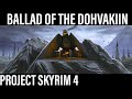 Ballad of the dovahkiin- PROJECT SKYRIM ENDING [1080p60]