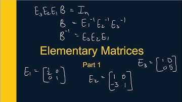 Elementary Matrices PART 1
