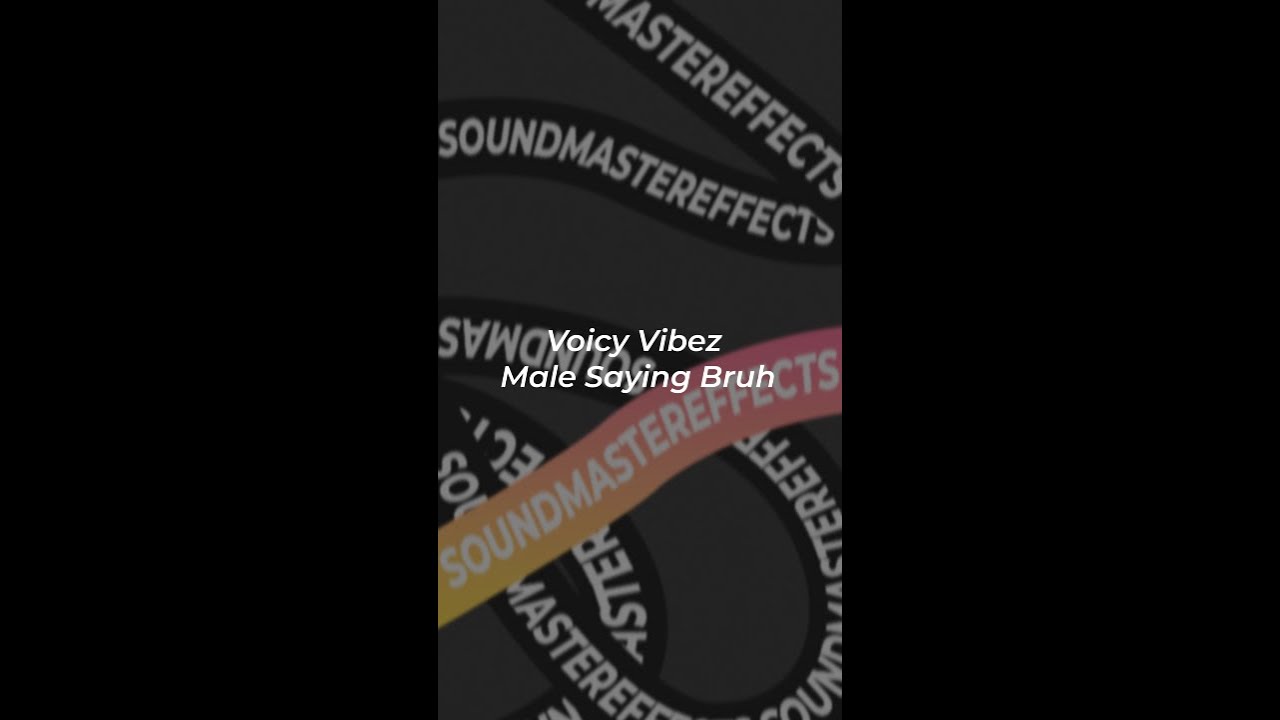 Voicy Vibez - Male Saying Bruh Sound Effect