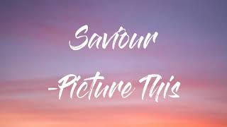 Saviour - Picture This lyrics