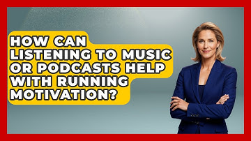 How Can Listening to Music or Podcasts Help with Running Motivation? | Running Beyond Limits