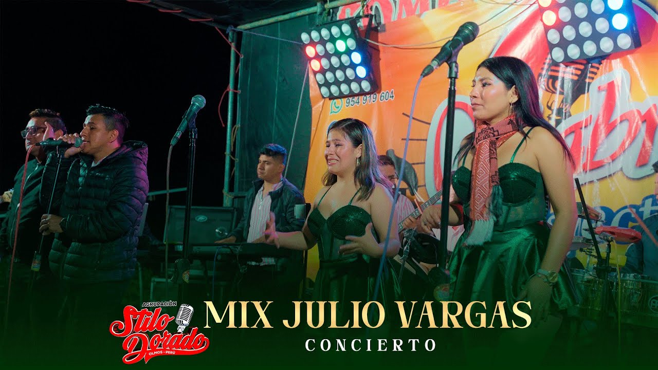 Mix Julio Vargas  -  Stilo Dorado En Concierto Viluña