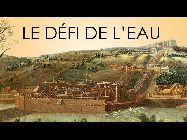 Étonnant Versailles : Le défi de l'eau