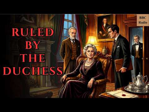 BBC Radio Drama Classics | Afternoon Theater – The Iron Duchess | SECRETS OF THE CASTLE
