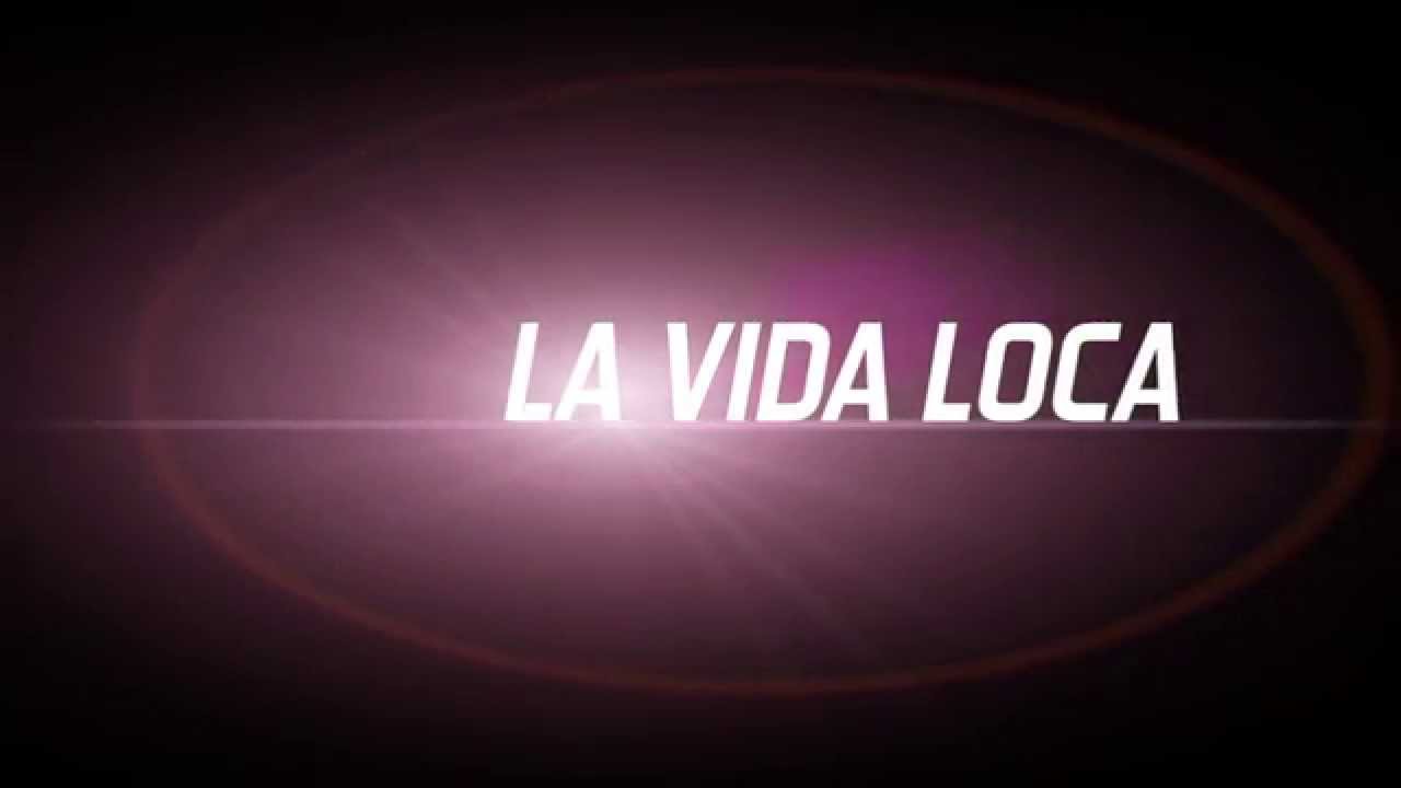 La Vida Loca