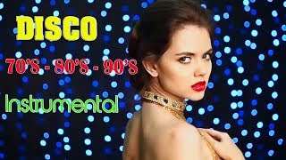 Best Disco Dance  70 80 90 Legends  Golden Euro Disco Instrumental  Disco Hits 70s 80s 90s