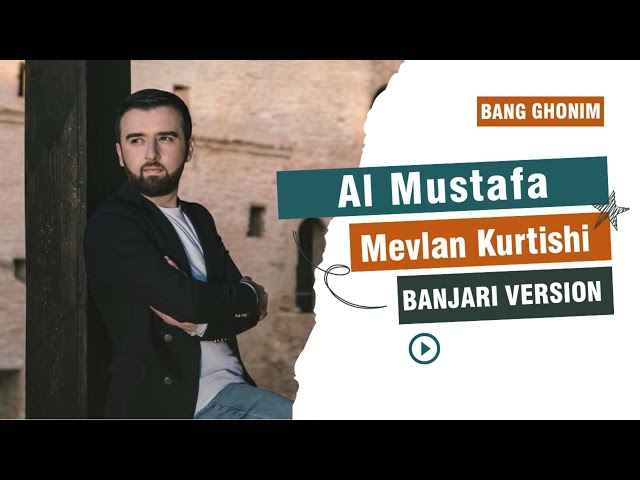 BANJARI VERSION‼️ Mevlan Kurtishi - Al Musthofa class=