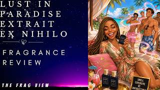 LUST IN PARADISE EXTRAIT EX NIHILO PERFUME REVIEW
Hello Ladies, Ladies, Ladies and Gentlemen welcome to the frag view!
On this channel we talk about all things fragrance, body care, hauls, unboxing and I might share some tea from time to time. We are all family on this channel so welcome sis, bro, auntie, momma, cousin. In this video, I give my review of EX NIHILOS LUST IN PARADISE EXTRAIT. These are my thoughts and opinions!!
What is your SOTD? Do you have this fragrance?
#exnihilo #fragrance #top5 #perfume #fragview #HonestReview #CleanBeauty #PersonalCare #HygieneProducts #ProductReview #BeautyReview #perfumecollection #perfumereview #fragrancereview LUST IN PARADISE EXTRAIT EX NIHILO PERFUME REVIEW