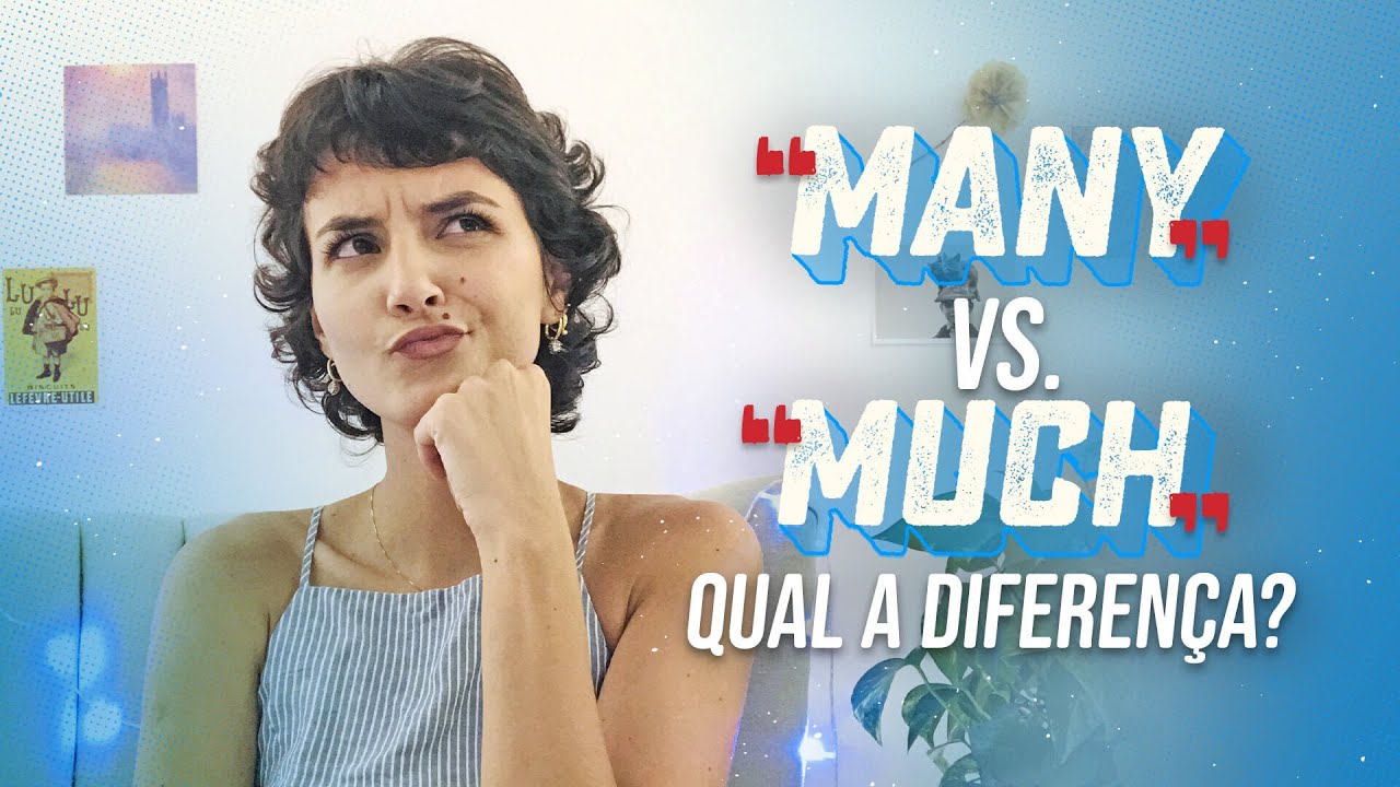 MANY x MUCH - Qual a diferença?