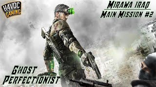 Splinter Cell - BLACKLIST #2 | MIRAWA IRAQ | GHOST PERFECTIONIST | H4VOC G4MING