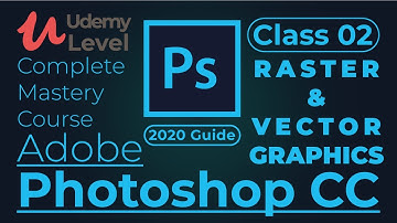 Raster and Vector Graphics -Adobe Photoshop for beginners - Class 02