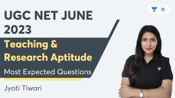 Teaching & Research Aptitude | Most Expected Questions | | UGC NET June 2023 Exam | Jyoti Tiwari