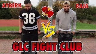 GLC FIGHT CLUB l AYBERK VS. RAJA !!