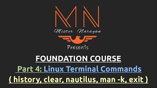 Linux Terminal Commands | Foundation Course | Part 4 ( history, clear, nautilus, man -k, exit )