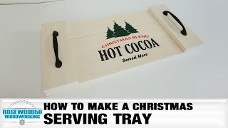 How To Make A Christmas Serving Tray