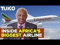 Inside Africa&#39;s largest airline -The Ethiopian Airlines | Tuko TV