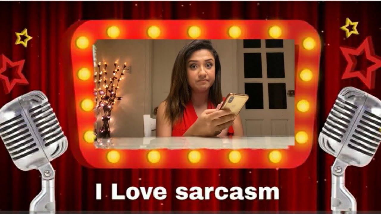 I Love Sarcasm by Sonia Hosssin