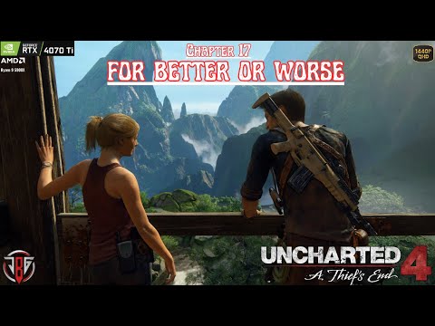 Uncharted 4: A Thief's End | For Better or Worse |Detailed Gameplay | RTX 4070 Ti | Jak B Gaming |