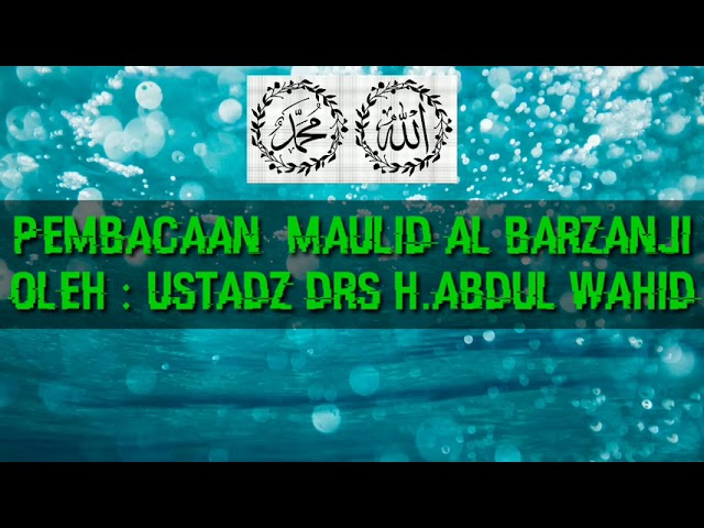 PEMBACAAN MAULID AL BARZANJI OLEH USTADZ DRS.H.ABDUL WAHID class=