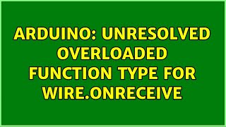 Arduino: unresolved overloaded function type for Wire.onReceive