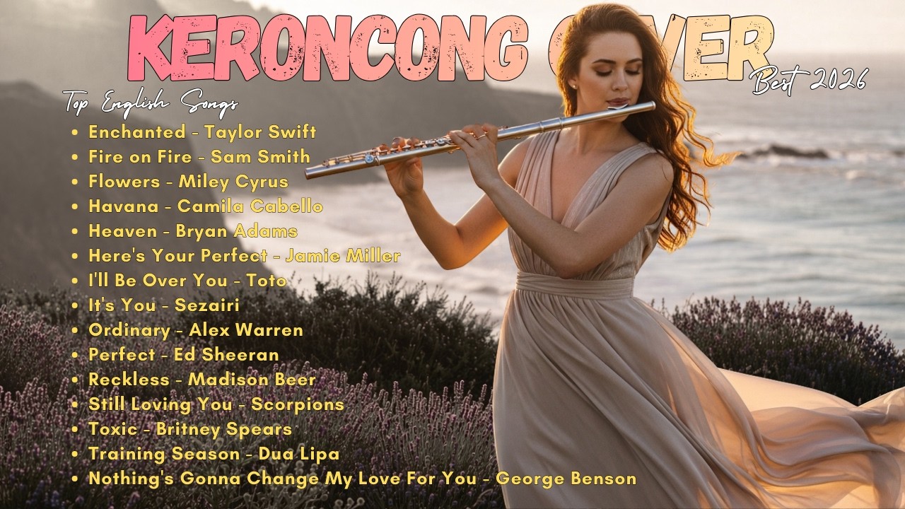 Modern Keroncong English Songs 2026 | Enchanted, Perfect, Havana & More Cover Playlist