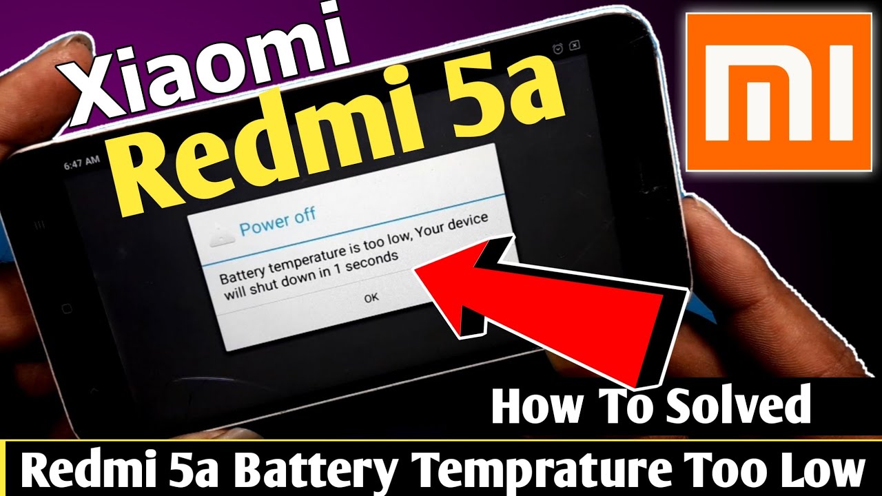 Xiaomi Redmi 5a Battery Temperature Too Low,Your Device Will Shut Down