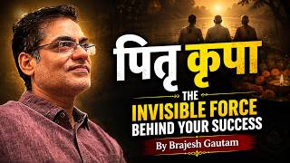 Pitra Kripa (पितृ कृपा) The Invisible Force Behind Your Success By Brajesh Gautam