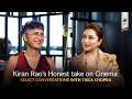 Kiran Rao on Bollywood, Theatre &amp; Social Storytelling | Select Conversations with Tisca Chopra
