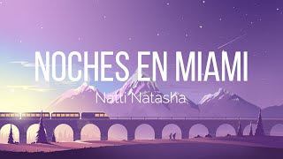 Natti Natasha - Noches En Miami ( Lyrics / Letra Video ) | Noches En Miami | Feel The Music