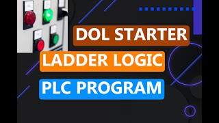 DOL Starter in Ladder Logic Diagram in Tamil