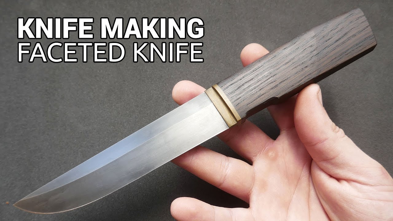 Knife Making Faceted Knife YouTube