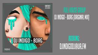 DJ Indigo - Borg (Original Mix)