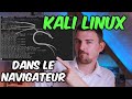 Kali Linux dans votre NAVIGATEUR sans RIEN installer