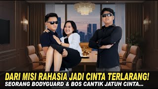 Download Lagu DARI MISI RAHASIA JADI CINTA TERLARANG! SEORANG BODYGUARD \u0026 BOS CANTIK JATUH CINTA! Endingnya? MP3 Download Lagu DARI MISI RAHASIA JADI CINTA TERLARANG! SEORANG BODYGUARD \u0026 BOS CANTIK JATUH CINTA! Endingnya? MP3