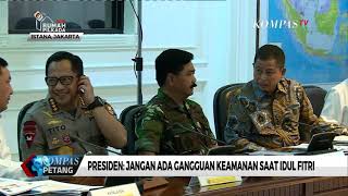 Jokowi: Jangan Ada Gangguan Keamanan Saat Idul Fitri